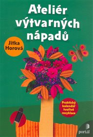 Ateliér výtvarných nápadů - Jitka Horová