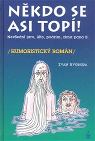 Někdo se asi topí - Ivan Svoboda