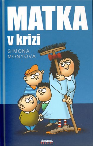 Matka v krizi - Simona Monyová
