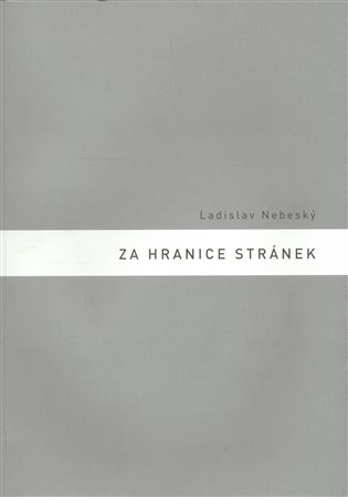 Za hranice stránek - Ladislav Nebeský