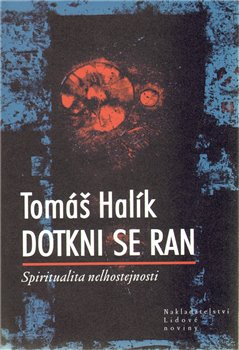 Levně Dotkni se ran - Tomáš Halík