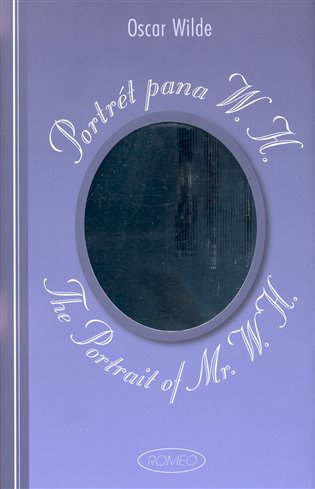 Portrét pana W.H. / The Portrait of Mr. W.H. - Oscar Wilde