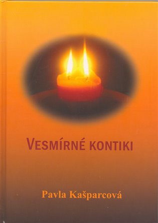 Vesmírné Kontiki - Pavla Kašparcová