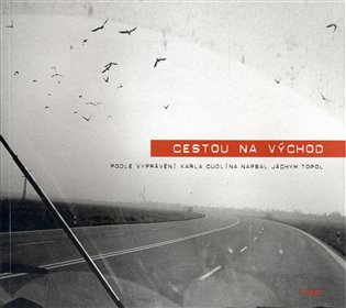 Cestou na východ - Jáchym Topol