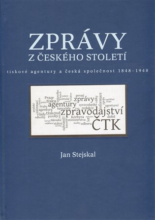 Zprávy z českého století - Jan Stejskal