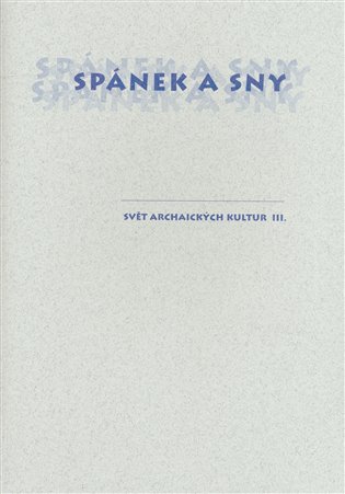 Spánek a sny - Josef Hrdlička, Jiří Starý