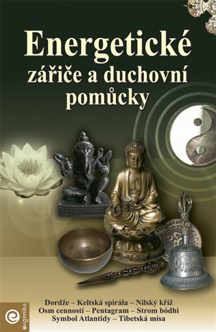 Energetické zářiče a duchovní pomůcky - kol.