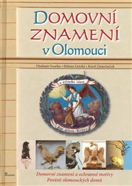 Domovní znamení v Olomouci - Vladimír Gračka, Helena Lisická, Karel Zámečníček