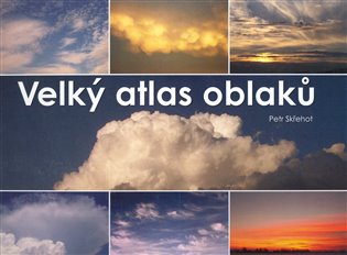 Velký atlas oblaků - Petr Skřehot