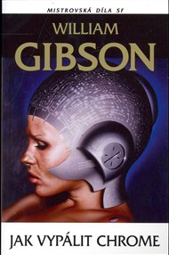 Jak vypálit Chrome - William Gibson