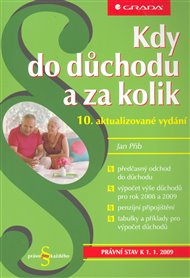 Kdy do důchodu a za kolik: 10. aktualizované vydání - Jan Přib
