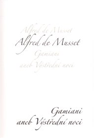 Gamiani aneb Výstřední noci - Alfred de Musset