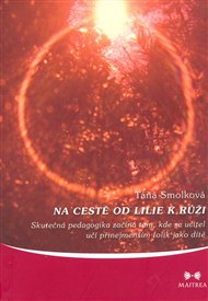 Na cestě od lilie k růži - Táňa Smolková