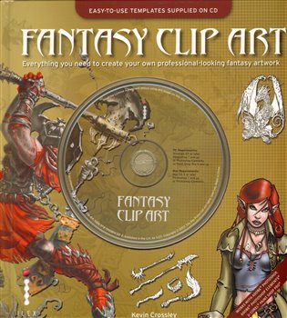 Fantasy Clip Art: Everything You Need to Create Your Own Professional-Looking Fantasy Artwork - Kevin Crossley