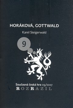 Levně Horáková, Gottwald - Karel Steigerwald