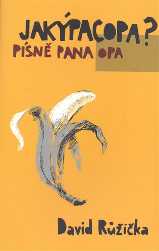 Jakýpacopa? - písně pana Opa - David Růžička
