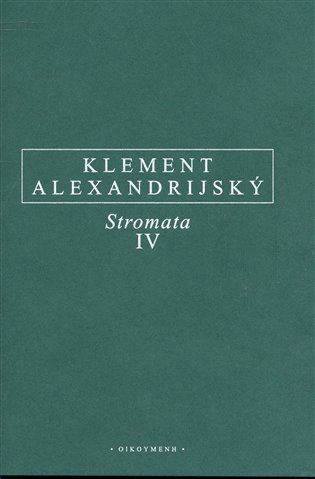 Stromata IV. - Alexandrijský Kléméns