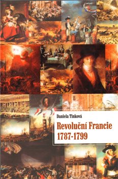 Levně Revoluční Francie (1787–1799) - Daniela Tinková