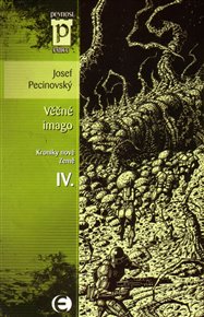 Věčné imago: Kroniky nové Země IV. - Josef Pecinovský