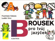 Brousek pro tvůj jazýček - František Kábele