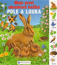 Pole a louka - Moje první obrázková knížka