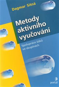 Metody aktivního vyučování: Spolupráce žáků ve skupinách - Dagmar Sitná