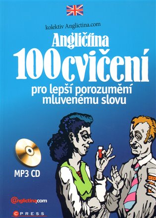 Angličtina 100 cvičení: pro lepší porozumění mluvenému slovu -  kol.