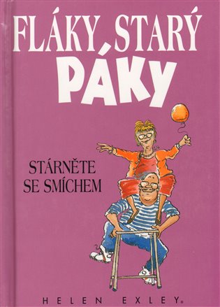 Fláky starý páky: Stárněte se smíchem - Helen Exley