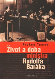 Život a doba ministra Rudolfa Baráka - Prokop Tomek