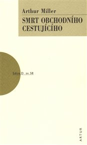 Smrt obchodního cestujícího - Arthur Miller