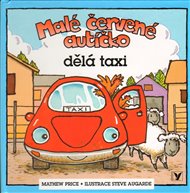 Malé červené autíčko dělá taxi - Mathew Price