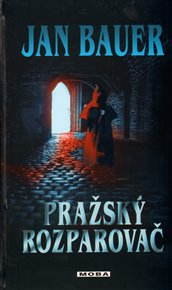 Pražský rozparovač - Jan Bauer