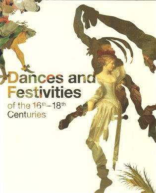 Dances and Festivities of the 16th - 18th - 