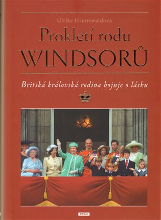 Prokletí rodu Windsorů: Britská královská rodina bojuje o lásku - 