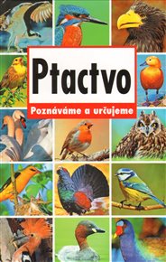 Ptactvo - Poznáváme a určujeme