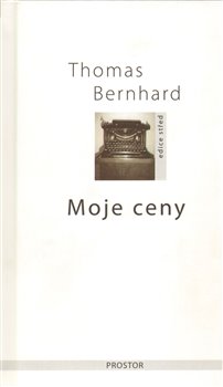 Levně Moje ceny - Thomas Bernhard