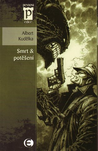 Smrt &amp; potěšení - Albert Kudělka