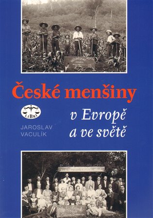 České menšiny v Evropě a ve světě - Jaroslav Vaculík