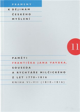 Paměti Františka Jana Vaváka, souseda a rychtáře Milčického z let 1770 – 1816