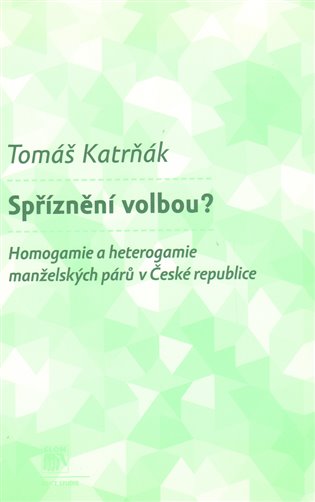 Spříznění volbou? - Tomáš Katrňák