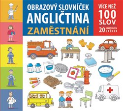 Levně Obrazový slovníček - Angličtina - zaměstnání