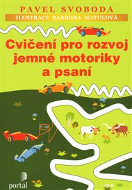 Cvičení pro rozvoj jemné motoriky a psaní - Pavel Svoboda