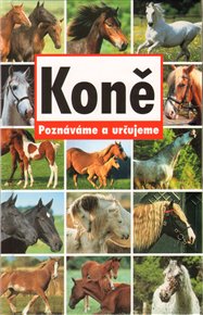 Koně - Poznáváme a určujeme