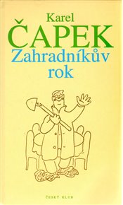 Zahradníkův rok - Karel Čapek