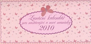 Lunární kalendář pro nastávající maminky 2010 - 
