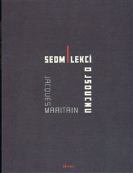 Sedm lekcí o jsoucnu a o prvních principech spekulativního rozumu. - Jacques Maritain