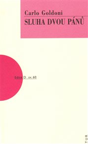 Sluha dvou pánů - Carlo Goldoni