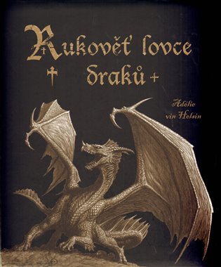 Rukověť lovce draků - Rafael van Helsing