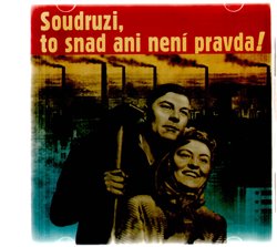Levně Soudruzi, to snad ani není pravda