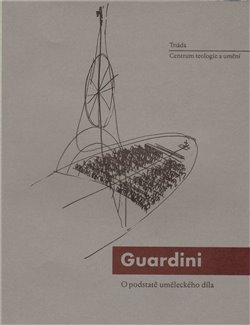 Levně O podstatě uměleckého díla - Romano Guardini